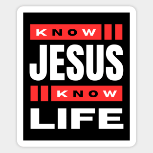 Know Jesus Know Life | Christian Typography Magnet